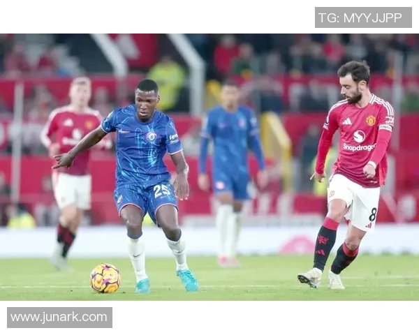 中超焦点战切尔西与曼联激战成和全场沸腾瞬间回顾